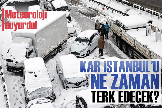 Kar İstanbul u ne zaman terk edecek? Meteoroloji duyurdu